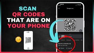 How to Scan a QR Code ON Your Phone (No Extra Device Needed)