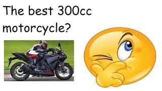 The best 300cc motorcycle?