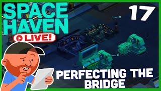 Space Haven [LIVE] S12 E17 | But NOW we Actually Have a Real Ship | Space-ship Building Sim