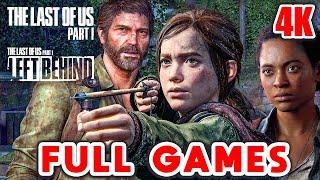 THE LAST OF US PART 1 + LEFT BEHIND DLC Gameplay Walkthrough FULL GAME (4K 60FPS) No Commentary