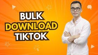 Bulk Download Tiktok Videos Without Watermark With a Single Click | Step By Step