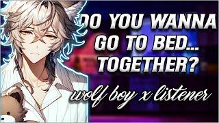 Your Nervous Wolf Boy Roommate Crawls Under The Sheets With You~ [M4A]{ASMR RP}[Friends to More]