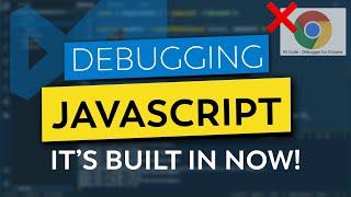 The New Way To Debug JavaScript in VS Code - No Extension Required