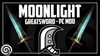 MOONLIGHT GREATSWORD - PC Mods (Dark Souls) | Monster Hunter World