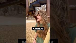 POV: Karen’s at the Park…