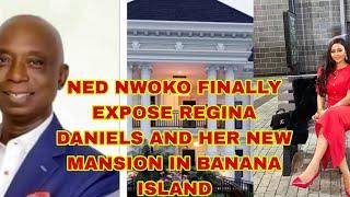 NED NWOKO FINALLY EXPOSE THE SECRET BEHIND REGINA DANIELS NEW MANSION IN BANANA ISLAND