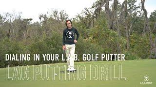 L.A.B. Golf Instruction Series: Lag Putting Drills