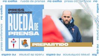 Rueda de prensa de Claudio Giráldez previa al RC Celta vs Real Sociedad