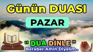 PAZAR GÜNÜ DUASI DİNLE - Huzur ve Bereket için DUALAR