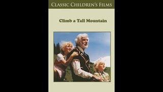 Classic Children's Films: Climb A Tall Mountain (1996) | Full Movie | Heidi Fussle | Peter Fussle