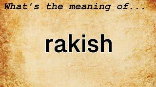 Rakish Meaning : Definition of Rakish