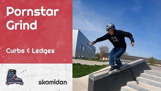 Pornstar Grind – Curbs & Ledges | How To Aggressive Inline Skate | Trick Clip Beginner