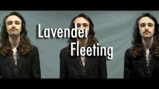 Lavender Fleeting | Music Video | Hazbo