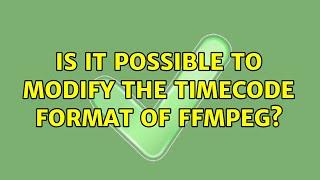 Is it possible to modify the timecode format of ffmpeg?