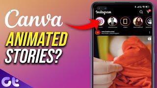 How To Animate Your Instagram Stories Through Canva | Guiding Tech