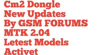 Cm2 Dongle New Update by GSM FORUMS