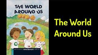 The World Around Us - Britannica Discovery Library | 04 | English for kids