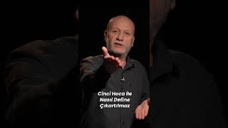 Cinci Hoca İle Nasıl Define Çıkartılmaz