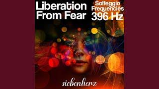 396 Hz Let Go Of Fears And Worries (Solfeggio Frequencies)