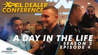A Day In The Life of a Window Tint'er - Season #2  / Episode #4 - XPEL DEALER CONFERENCE 2022