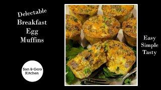 How to make Delectable Breakfast Egg Muffins