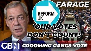 Nigel Farage Reveals HYPOCRISY As Reform Votes Were NOT COUNTED In Grooming Gang Inquiry Vote