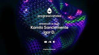 201 I Progressive Tales with Kamilo Sanclemente & Igor D.