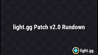 light.gg Patch 2.0 Rundown