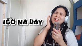 IGO NA DAY By: Max Surban | Cover Song: Jelene Official Vlogs #stressfree