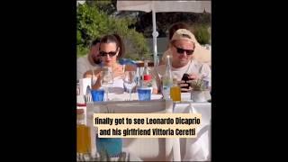 finally got to see Leonardo Dicaprio and his girlfriend Vittoria Ceretti