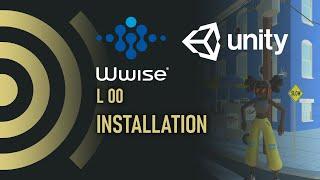 WWise Time L00 - Installation | WWise | Unity