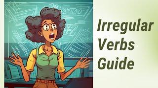 Exploring Irregular Verbs: A Key to English Mastery