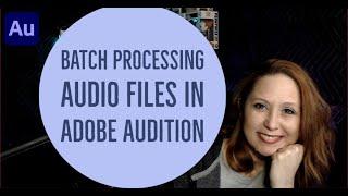 Batch processing Audio Files in Adobe Audition