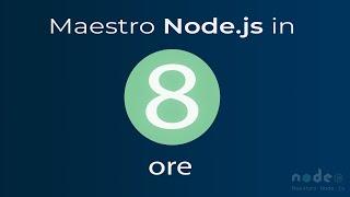 [ITA] Maestro Node.js in 8 ore (senza pubblicità)