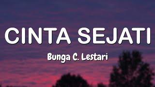 Cinta Sejati -  Bunga C  Lestari || Lagu Lirik