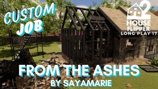 From the Ashes | Custom Job | House Flipper 2 | Long play | No Commentary [17]