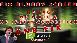 How To Fix BLURRY SCREEN in Geforce Now! | ULTIMATE GUIDE |