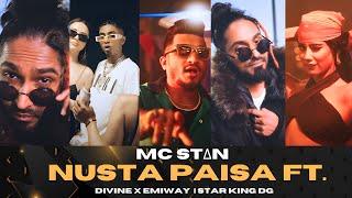 NUSTA PAISA FT.  MC STΔN  X DIVINE X EMIWAY  | STAR KING DG