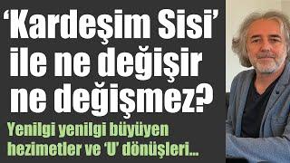 ‘Kardeşim Sisi’ ile ne değişir ne değişmez?