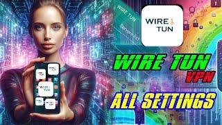 Wire TUN VPN All Settings