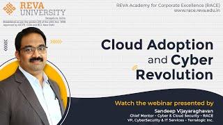 Cloud Adoption and Cyber Revolution| Webinar| RACE | REVA University