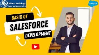 Salesforce Development Introduction l AllPro Trainings l Best Online Training Institute