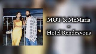 МОТ & MeMaria - Hotel Rendezvous // текст песни