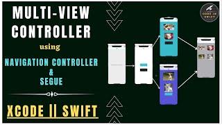 Multiple View Controllers Using Segue and Navigation Controller in Swift || XCode