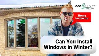 Can You Install Windows in Winter? | Ecoline Windows