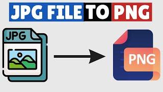 How to Convert JPG to PNG