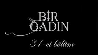 Bir Qadın (31-ci bölüm)