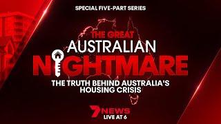 7NEWS investigates the truth behind Australia's housing crisis