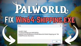 How to FIX Win64-Shipping.exe ERROR on PALWORLD! (EASY 30 SECOND FIX!)