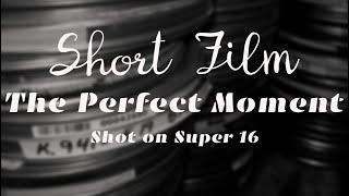 The Perfect Moment (Arriflex SR - 16mm - 7279 - Black and White Reversal)